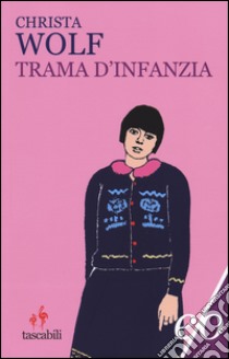 Trama d'infanzia libro di Wolf Christa