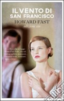 Il vento di San Francisco libro di Fast Howard