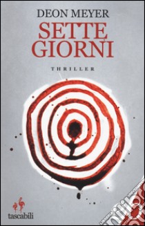 Sette giorni libro di Meyer Deon