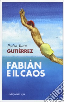 Fabian e il caos libro di Gutiérrez Pedro Juan
