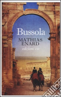 Bussola libro di Énard Mathias