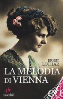 La melodia di Vienna libro di Lothar Ernst