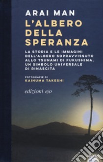 L'albero della speranza libro di Arai Man