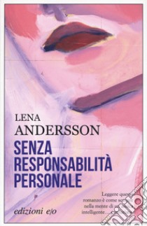 Senza responsabilità personale libro di Andersson Lena