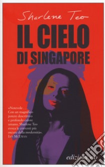 Il cielo di Singapore libro di Teo Sharlene