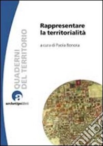 Rappresentare la territorialità libro di Bonora P. (cur.)