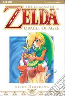 Oracle of ages. The legend of Zelda libro di Himekawa Akira