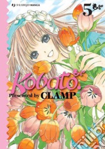 Kobato. Vol. 5 libro di Clamp