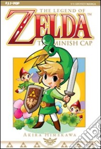 The minish cap. The legend of Zelda libro di Himekawa Akira