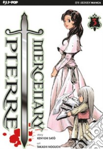 Mercenary Pierre. Vol. 3 libro di Sato Kenichi; Noguchi Takashi