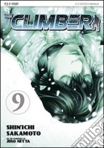 The climber. Vol. 9 libro di Sakamoto Shin-Ichi; Nabeta Yoshio; Nitta Jiro