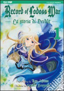 La storia di Deedlit. Record of lodoss war. Vol. 1 libro di Mizuno Ryou; Yoneyama