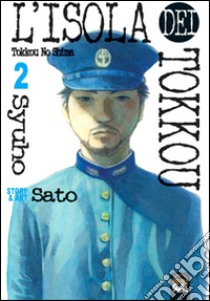 L'isola dei Tokkou. Vol. 2 libro di Syuho Sato