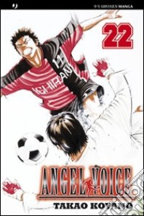 Angel voice. Vol. 22 libro di Koyano Takao