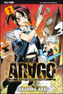 Arago. Vol. 2 libro di Arai Takahiro