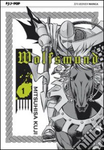 Wolfsmund. Vol. 1 libro di Kuji Mitsuhisa