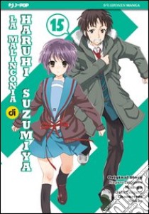 La malinconia di Haruhi Suzumiya. Vol. 15 libro di Tanigawa Nagaru; Tsugano Gaku; Ito Noizi