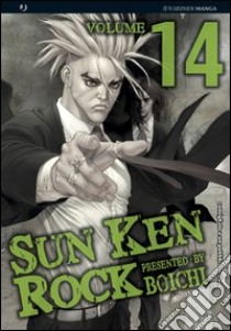 Sun Ken Rock. Vol. 14 libro di Boichi