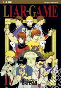 Liar Game. Vol. 4 libro di Kaitani Shinobu