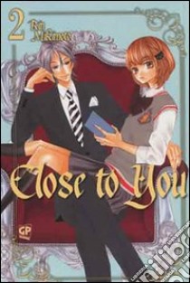 Close to you. Vol. 2 libro di Mikimoto Rin