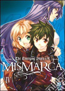 The emerging story of Mismarca. Vol. 4 libro di Hayashi Tomoaki; Asakawa Keiji