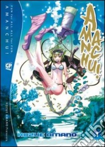 Amanchu!. Vol. 1 libro di Amano Kozue