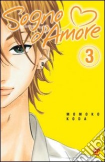 Sogno d'amore. Vol. 3 libro di Koda Momoko