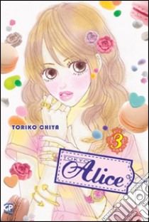 Tokyo Alice. Vol. 3 libro di Chiya Toriko