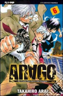 Arago. Vol. 6 libro di Arai Takahiro