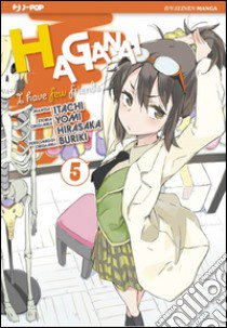 Haganai. Vol. 5 libro di Hirasaka Yomi; Itachi; Buriki