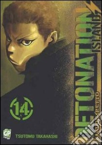 Detonation Island. Vol. 14 libro di Takahashi Tsutomu