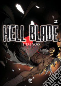 Hell blade. Vol. 2 libro di Je Tae Yoo