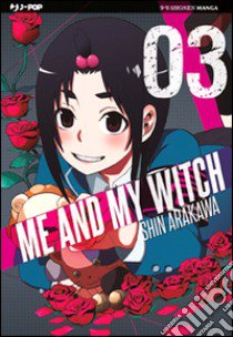 Me and my witch. Vol. 3 libro di Arakawa Shin