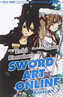 Aincrad. Sword art online. Vol. 1 libro di Kawahara Reki