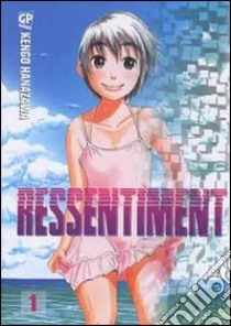 Ressentiment. Vol. 1 libro di Hanazawa Kengo