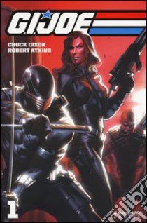 G.I. Joe. Vol. 1 libro di Dixon Chuck; Atkins Robert