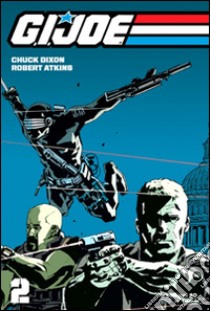 G.I. Joe. Vol. 2 libro di Dixon Chuck; Gallant