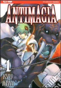 Antimagia. Vol. 1 libro di Kyu Aiya