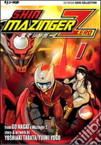 Shin Mazinger Zero. Vol. 1 libro di Nagai Go; Tabata Yoshiaki; Yogo Yuki