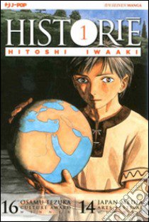 Historie. Vol. 1 libro di Iwaaki Hitoshi