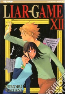 Liar Game. Vol. 12 libro di Kaitani Shinobu