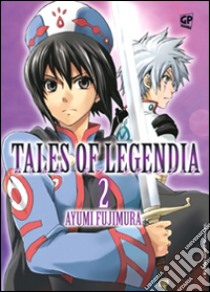 Tales of Legendia. Vol. 2 libro di Fujimura Ayumi