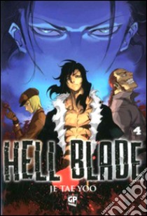 Hell blade. Vol. 4 libro di Je Tae Yoo