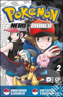 Pokemon nero e bianco. Vol. 2 libro di Kusaka Hidenori; Yamamoto Satoshi