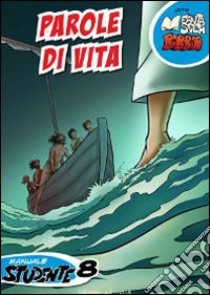 Parole di vita. Manuale studente (8) libro