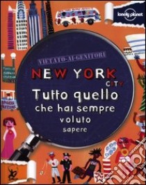 New York. Tutto quello che hai sempre voluto sapere libro di Lamprell Kay