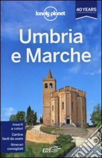 Umbria e Marche libro di Fiorillo Sara; Iaccarino Luca