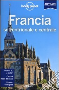 Francia settentrionale e centrale libro di Dapino C. (cur.)