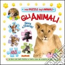 Gli animali. Gioca e divertiti! Libro puzzle. Ediz. illustrata libro