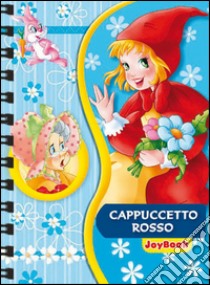 Cappuccetto Rosso. Ediz. illustrata libro